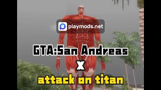 Gta When Cj Can Become A Titan | Grand Theft Auto:san Andreas | Attack On Titan