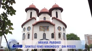 Hramul Parohiei „Sfintele Femei Mironosițe” din Pitești
