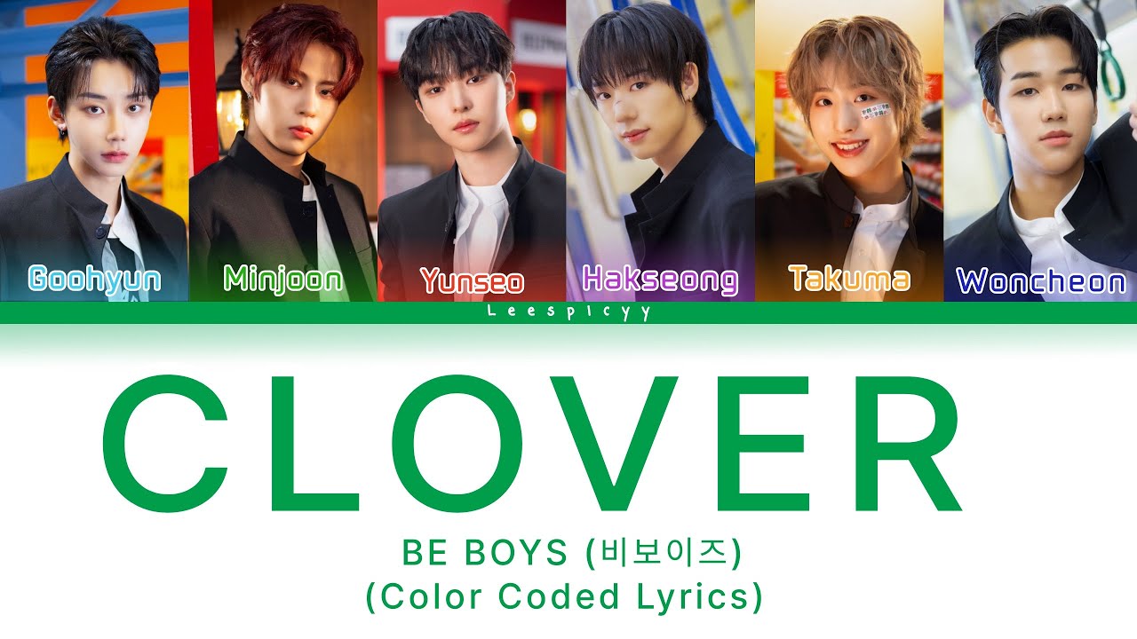 BE BOYS (비보이즈) - 'CLOVER' Lyrics (Color Coded Lyrics)
