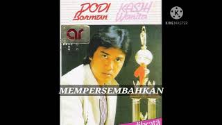 DODI BORMAN ~ KASIH LYRICS