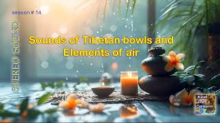 Тибетские чаши, стихия воздуха и цветочные ароматы звуков Tibetan bowls, air elements, floral sounds