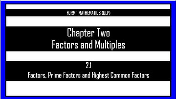 What are prime factors? | Form 1 Chapter 2 | Mathematics