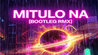 Mitulo Na Bootleg Rmx