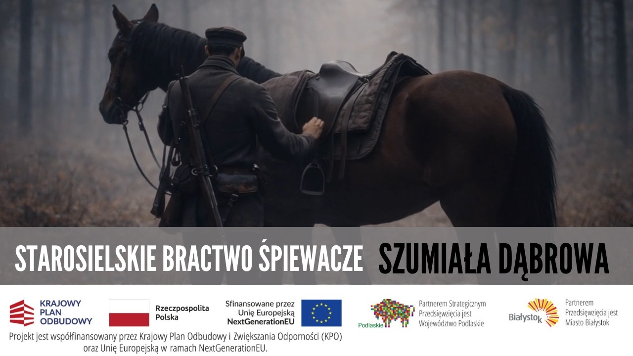 Szumiała dąbrowa - Starosielskie Bractwo Śpiewa / Z albumu: Tradycje nie tylko podlaskie