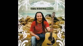 Edu Ribeiro - De Mais Ninguém [Álbum Luau]