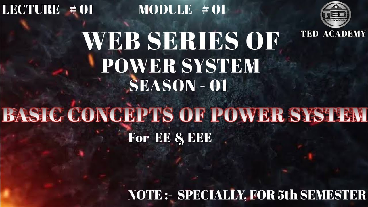 Lec-#01|WEB SERIES OF POWER SYSTEM [SEASON-01] | MODULE - 01|BASIC ...