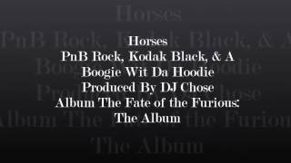 Pnb Rock Kodak Black U0026 A Boogie  Horses S