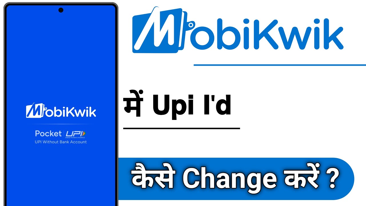 MobiKwik Me UPi I'd Kaise Change Kare