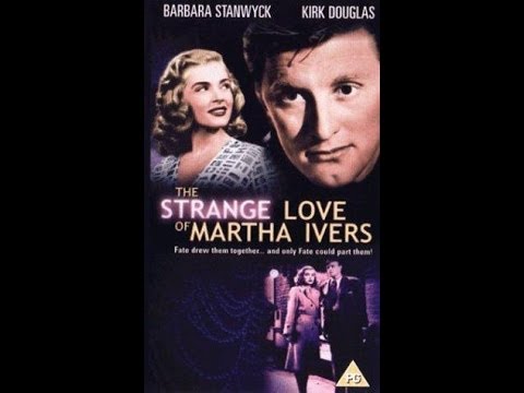 the-strange-love-of-martha-ivers-full-movie