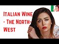 Italy's Best 20 Wine Regions to Visit and Enjoy – North-West