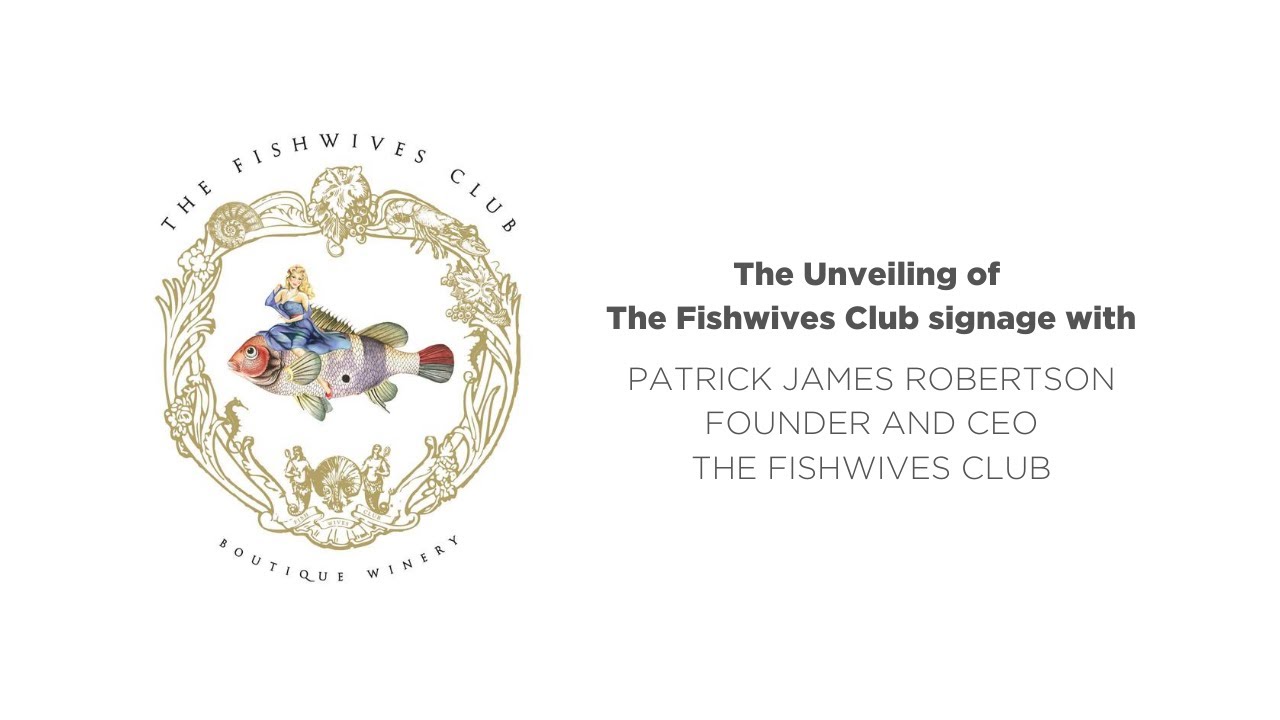 The Fishwives Club Boutique Winery - The Unveiling of The Fishwives Club Signage