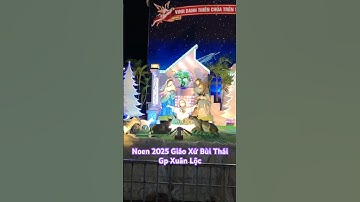 Noen 2025 Giáo Xứ Bùi Thái, Gp Xuân Lộc. #noel #giaoxubuithai #merrychristmas