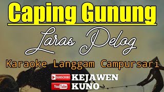 Caping Gunung Laras Pelog - Karaoke Tanpa Vocal