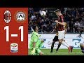 Highlights AC Milan 1-1 Udinese - Matchday 30 Serie A TIM 2018/2019