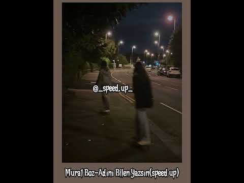 Murat Boz - Adını Bilen Yazsın (speed up)#speedsongs #keşfet