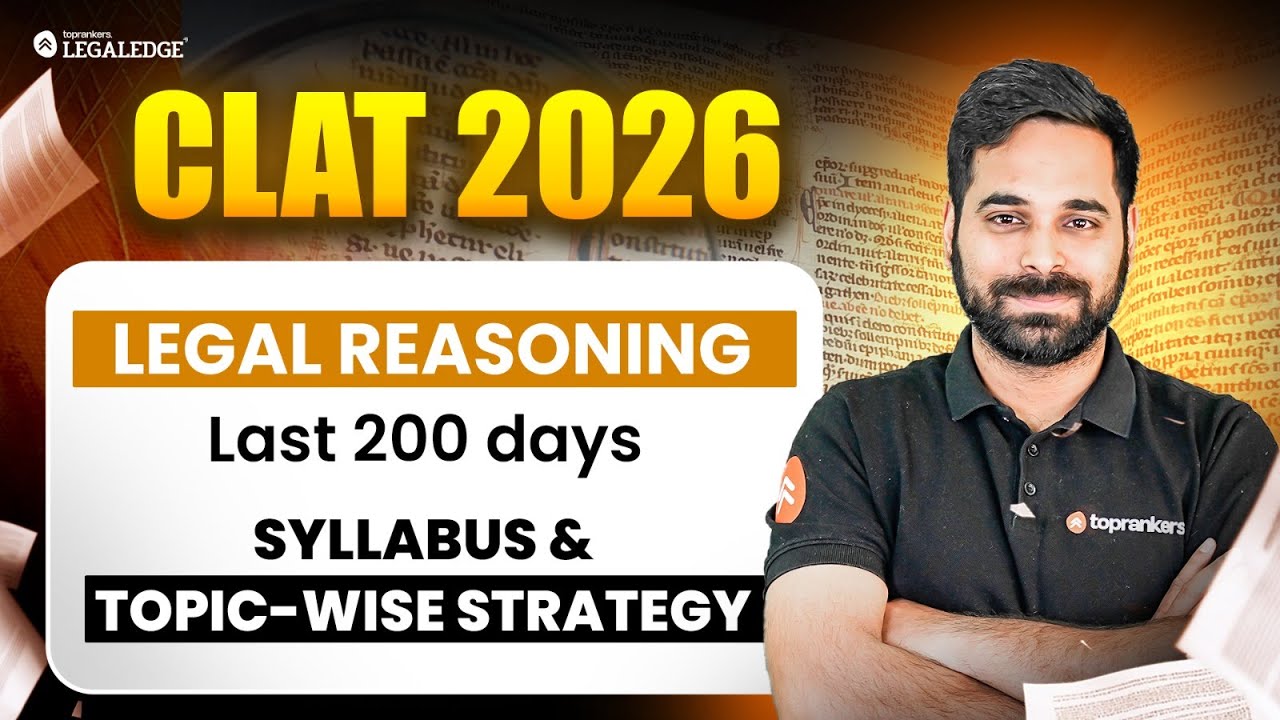 CLAT 2026 Legal Reasoning Syllabus + 200-Day Topic-Wise Prep Strategy ...