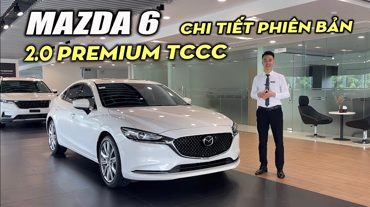 Đánh giá mazda 6 2.0 tiêu chuẩn