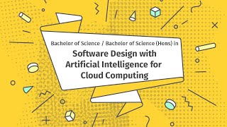 Bachelor of Science/(Hons) in Software Design with Artificial Intelligence for Cloud Computing AL802