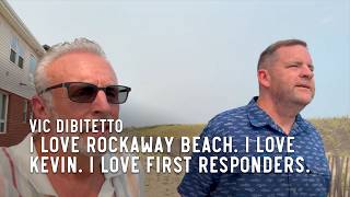 I love Rockaway Beach. I love Kevin. I love First Responders.