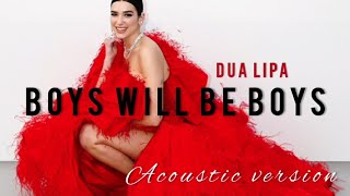 BOYS WILL BE BOYS - Dua Lipa MUSIC VIDEO (piano version)