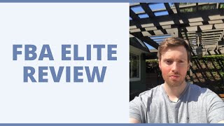 FBA Elite Review - Is This The Kind Of Business You Want To Build?