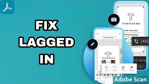 How To Fix And Solve Lagged In On Adobe Scan App | Final Solution