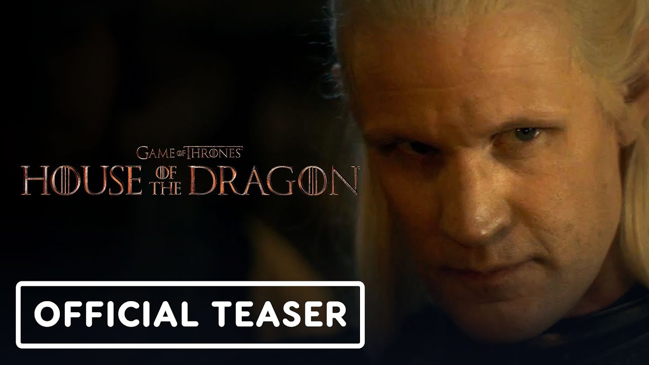 House of the Dragon - House Of The Dragon: Official Teaser