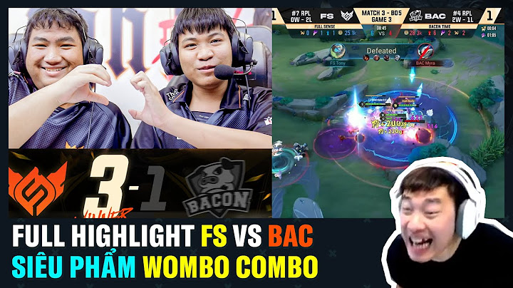 FULL HIGHLIGHT: FS vs BAC - Siêu Phẩm WOMBO COMBO Hay Nhất 2025??? | BLV Thanh Tùng