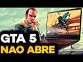 Como Resolver! GTA 5 Não ABRE ou Não Inicia no PC ou NOTEBOOK em 2026