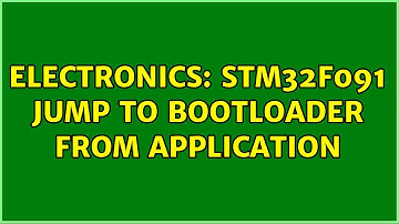 Electronics: STM32F091 Jump to Bootloader from application (3 Solutions!!)