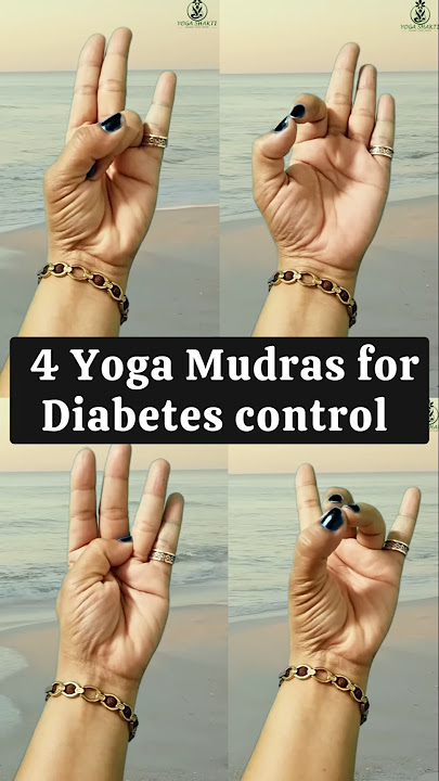 4 Yoga Mudras to Control Diabetes Naturally | Balance Sugar & Detox Your Body | Yoga Shakti