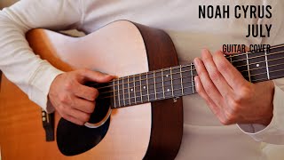 Noah Cyrus - July EASY Guitar Cover & Play Along