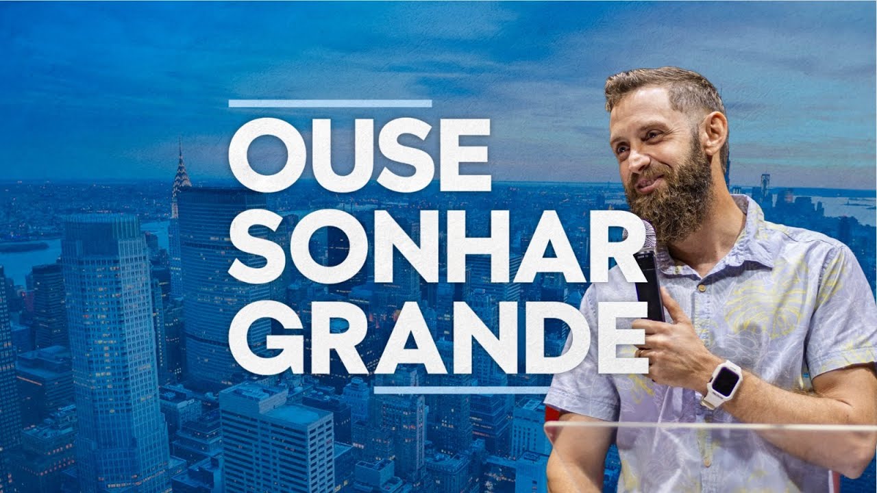 Ouse Sonhar Grande - Pr. Isaías Huber