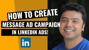 Learn To Create A Message Ad Campaign In Linkedin Ads Hindi | Digital Seekho