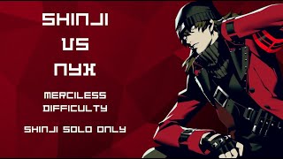 Shinji Solos Nyx - Merciless Difficulty - Persona 3 Reload