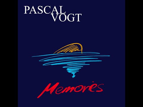 Pascal Vogt Memories Official Audio Pascal Vogt Memories Official Audio