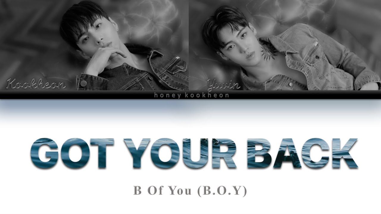 B Of You (B.O.Y) ‘Got Your Back’ lyrics Phase One YOU (Color coded