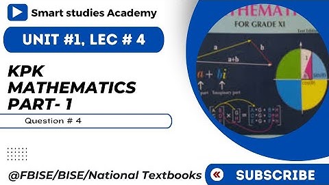 Exercise 1.1 | Algebra of complex numbers kpk math FSc part 1