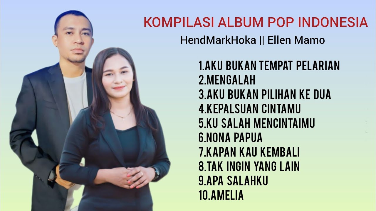 FULL ALBUM LAGU POP TERBARU  || Ellen Mamo & HendMarkHoka