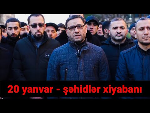 Hacı Şahin şəhidlər xiyabanında - 20 Yanvar