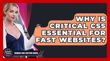 Why Is Critical CSS Essential For Fast Websites? - Domain And Hosting Gurus