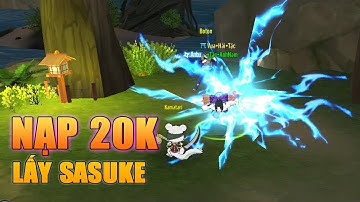 Nhẫn giả Vô Song 3D - Nạp 20K Lấy Qùa Chung Sức Sasuke Review Skill