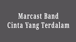 Marcast Band - Cinta Yang Terdalam (Lirik) / Band Indi Cirebon