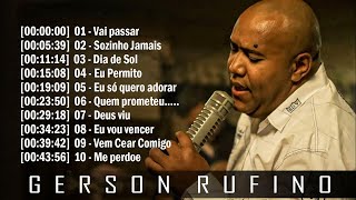 Vai Passar, Reconstrução,...Gerson Rufino || As Melhores Canções Gospel de 2024