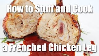 Stuffing and Cooking a Frenched Chicken Leg