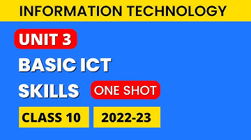 ICT Skills Class 10 Computer Chapter 3 (2022-23) | Information and Communication Technology Skills