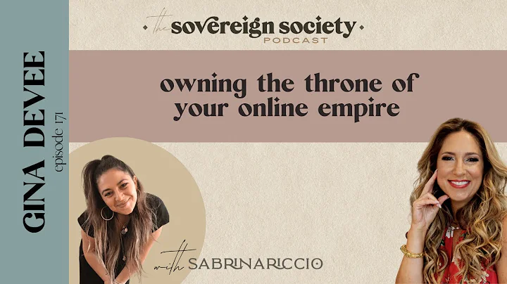Owning the Throne of your Online Empire |Gina DeVe...
