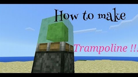 How to make a working trampoline in mcpe