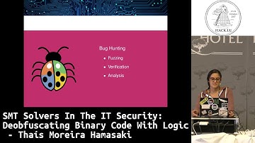Hack.lu 2017 SMT Solvers in the IT Security - deobfuscating binary code with logic by Thaís Hamasaki