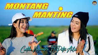 Montang Manting - Dua Bidadari / Cantika ft Putri Aulia [ Musik Video]